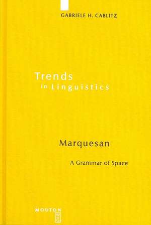 Marquesan: A Grammar of Space de Gabriele H. Cablitz