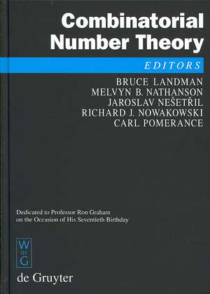 Combinatorial Number Theory: Proceedings of the 'Integers Conference 2005' in Celebration of the 70th Birthday of Ronald Graham, Carrollton, Georgia, October 27-30, 2005 de Bruce Landman