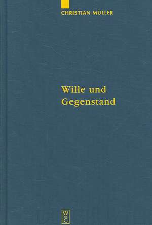 Wille und Gegenstand: Die idealistische Kritik der kantischen Besitzlehre de Christian Müller