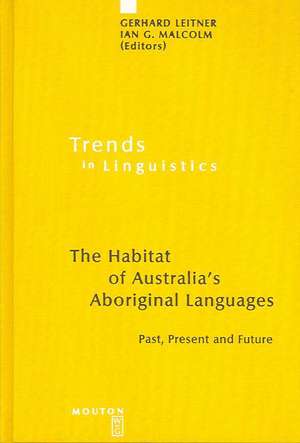 The Habitat of Australia's Aboriginal Languages: Past, Present and Future de Gerhard Leitner