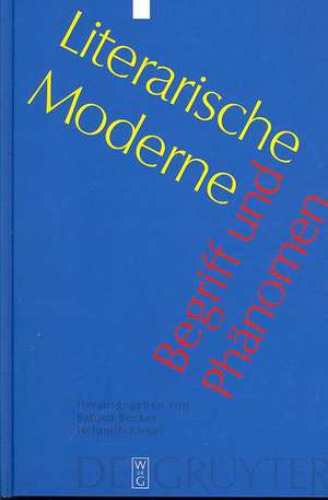 Literarische Moderne: Begriff und Phänomen de Sabina Becker