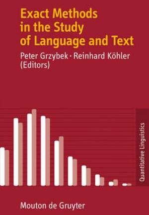 Exact Methods in the Study of Language and Text: Dedicated to Gabriel Altmann on the Occasion of his 75th Birthday de Peter Grzybek