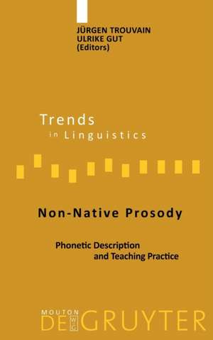 Non-Native Prosody: Phonetic Description and Teaching Practice de Jürgen Trouvain