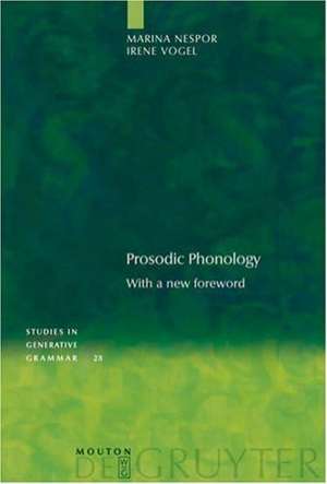 Prosodic Phonology: With a new foreword de Marina Nespor