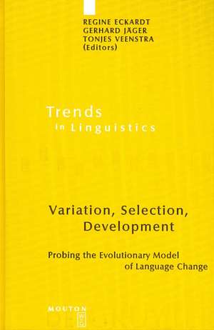 Variation, Selection, Development: Probing the Evolutionary Model of Language Change de Regine Eckardt