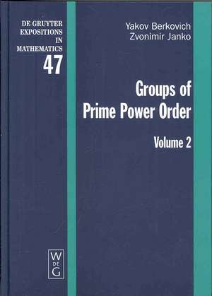 Yakov Berkovich; Zvonimir Janko: Groups of Prime Power Order. Volume 2 de Yakov Berkovich