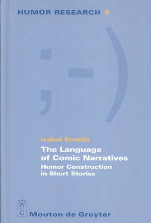 The Language of Comic Narratives: Humor Construction in Short Stories de Isabel Ermida