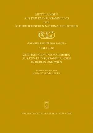 Zeichnungen und Malereien aus den Papyrussammlungen in Berlin und Wien de Harald Froschauer