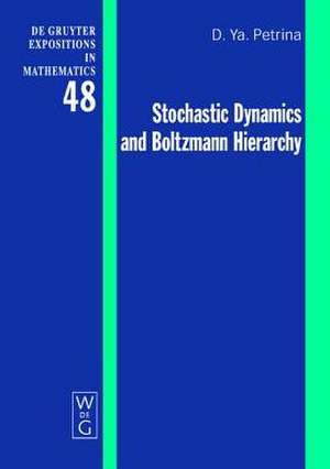 Stochastic Dynamics and Boltzmann Hierarchy de Dmitri Ya. Petrina