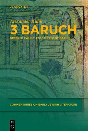 3 Baruch: Greek-Slavonic Apocalypse of Baruch de Alexander Kulik