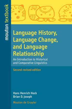 Language History, Language Change, and Language Relationship: An Introduction to Historical and Comparative Linguistics de Hans Henrich Hock