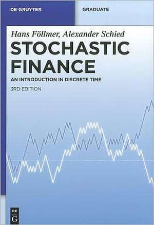 Stochastic Finance: An Introduction in Discrete Time de Hans Föllmer