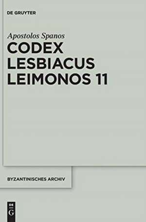 Codex Lesbiacus Leimonos 11: Annotated Critical Edition of an Unpublished Byzantine "Menaion" for June de Apostolos Spanos