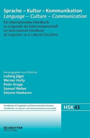 Sprache - Kultur - Kommunikation / Language - Culture - Communication: Ein internationales Handbuch zu Linguistik als Kulturwissenschaft / An international Handbook of Linguistics as Cultural Study de Ludwig Jäger