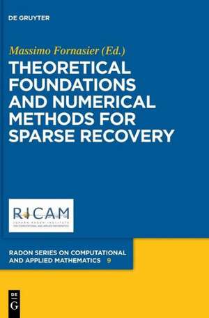 Theoretical Foundations and Numerical Methods for Sparse Recovery de Massimo Fornasier