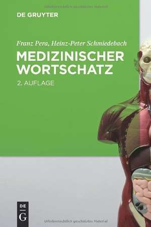 Medizinischer Wortschatz: Terminologie kompakt de Franz Pera