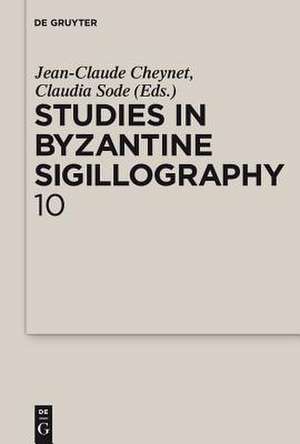 Studies in Byzantine Sigillography. Volume 10 de Jean-Claude Cheynet