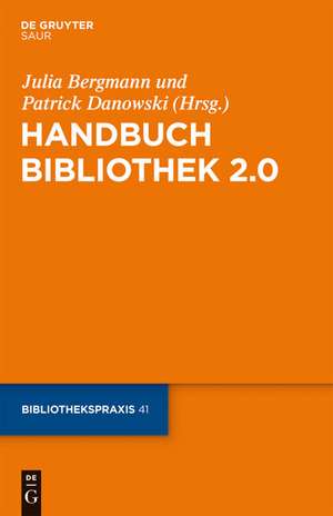 Handbuch Bibliothek 2.0 de Julia Bergmann