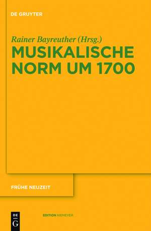 Musikalische Norm um 1700 de Rainer Bayreuther