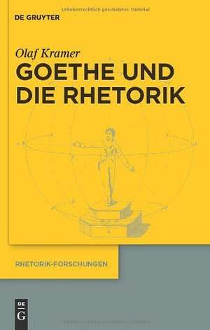 Goethe und die Rhetorik de Olaf Kramer