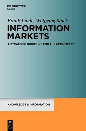 Information Markets: A Strategic Guideline for the I-Commerce de Frank Linde