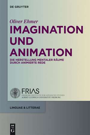 Imagination und Animation: Die Herstellung mentaler Räume durch animierte Rede de Oliver Ehmer