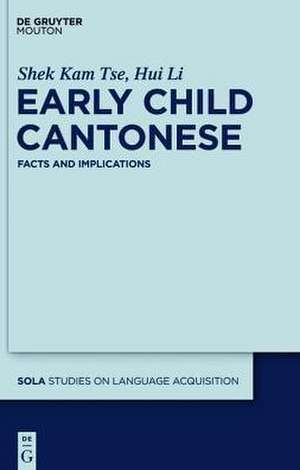 Early Child Cantonese: Facts and Implications de Shek Tse