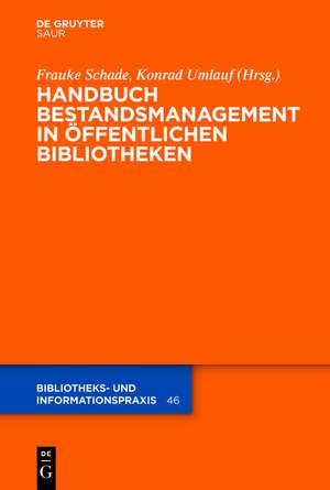 Handbuch Bestandsmanagement in Öffentlichen Bibliotheken de Frauke Schade