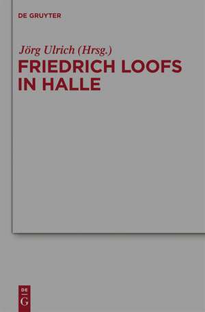 Friedrich Loofs in Halle de Jörg Ulrich