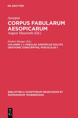 Fabulae Aesopicae soluta oratione conscriptae, Fasciculus 1 de Herbert Hunger