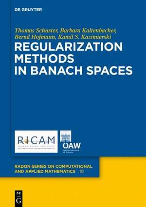 Regularization Methods in Banach Spaces de Thomas Schuster