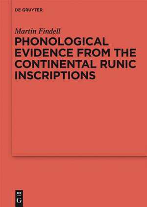 Phonological Evidence from the Continental Runic Inscriptions de Martin Findell