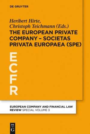 The European Private Company - Societas Privata Europaea (SPE) de Heribert Hirte