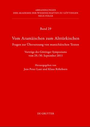 Vom Aramäischen zum Alttürkischen: Fragen zur Übersetzung von manichäischen Texten de Jens Peter Laut