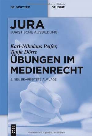 Übungen im Medienrecht de Karl-Nikolaus Peifer