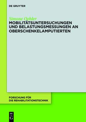 Mobilitätsuntersuchungen und Belastungsmessungen an Oberschenkelamputierten de Simone Oehler