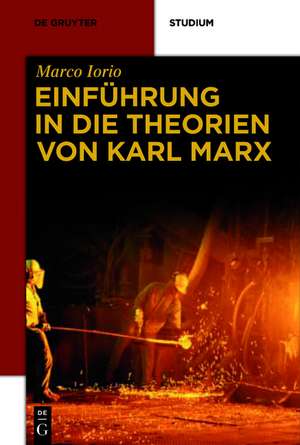 Einführung in die Theorien von Karl Marx de Marco Iorio