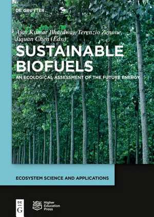 Sustainable Biofuels: An Ecological Assessment of the Future Energy de Ajay Kumar Bhardwaj