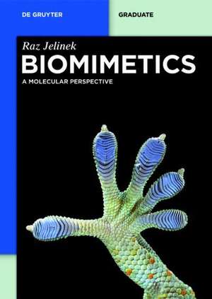 Biomimetics: A Molecular Perspective de Raz Jelinek