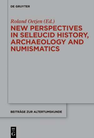 Seleukeia: Studies in Seleucid History, Archaeology and Numismatics in Honor of Getzel M. Cohen de Roland Oetjen