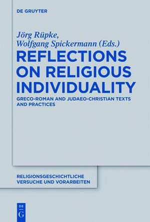 Reflections on Religious Individuality: Greco-Roman and Judaeo-Christian Texts and Practices de Jörg Rüpke