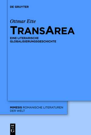 TransArea: Eine literarische Globalisierungsgeschichte de Ottmar Ette