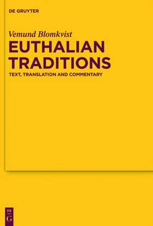 Euthalian Traditions: Text, Translation and Commentary de Vemund Blomkvist