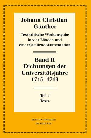 Dichtungen der Universitätsjahre 1715-1719: 1: Texte. 2: Nachweise und Erläuterungen de Reiner Bölhoff