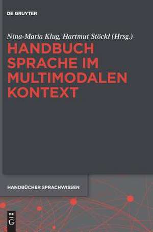 Handbuch Sprache im multimodalen Kontext de Nina-Maria Klug