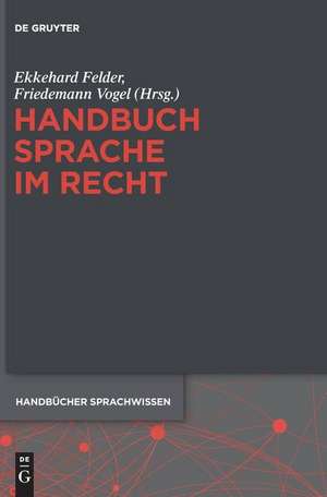 Handbuch Sprache im Recht de Ekkehard Felder