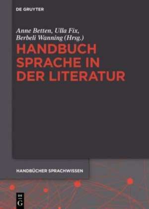 Handbuch Sprache in der Literatur de Anne Betten