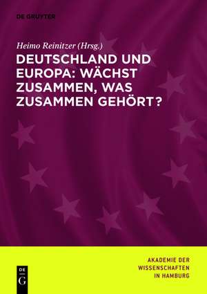 Deutschland und Europa: Wächst zusammen, was zusammen gehört? de Akademie der Wissenschaften in Hamburg