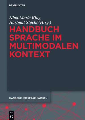 Handbuch Sprache im multimodalen Kontext de Nina-Maria Klug