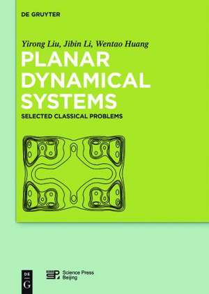 Planar Dynamical Systems: Selected Classical Problems de Yirong Liu